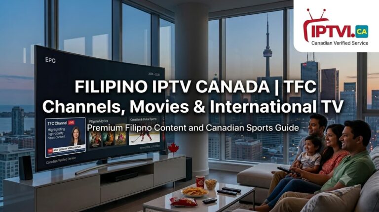 Filipino IPTV Canada | TFC Channels, Movies & International TV