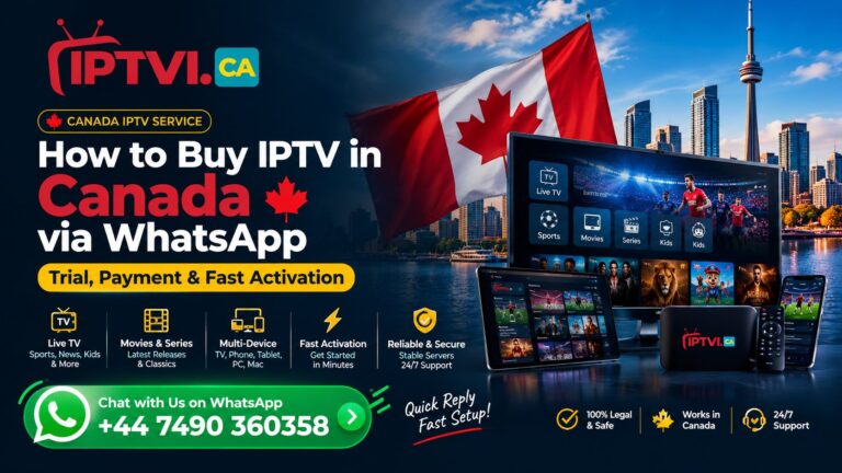 How to Buy IPTV in Canada via WhatsApp – Trial, Payment & Fast Activation